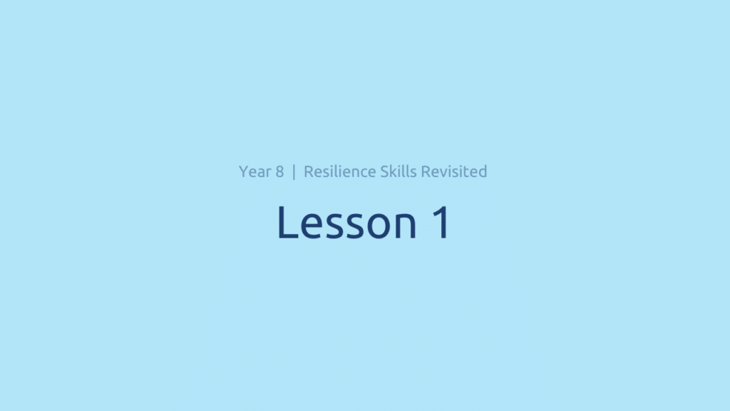 Resilience Skills Revisited: Lesson 1