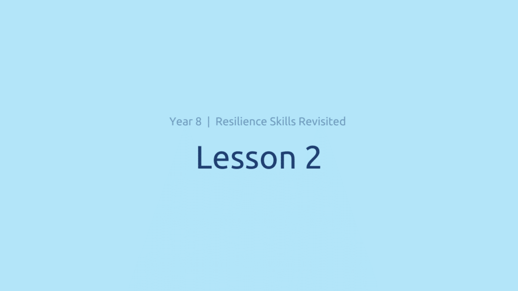 Resilience Skills Revisited: Lesson 2