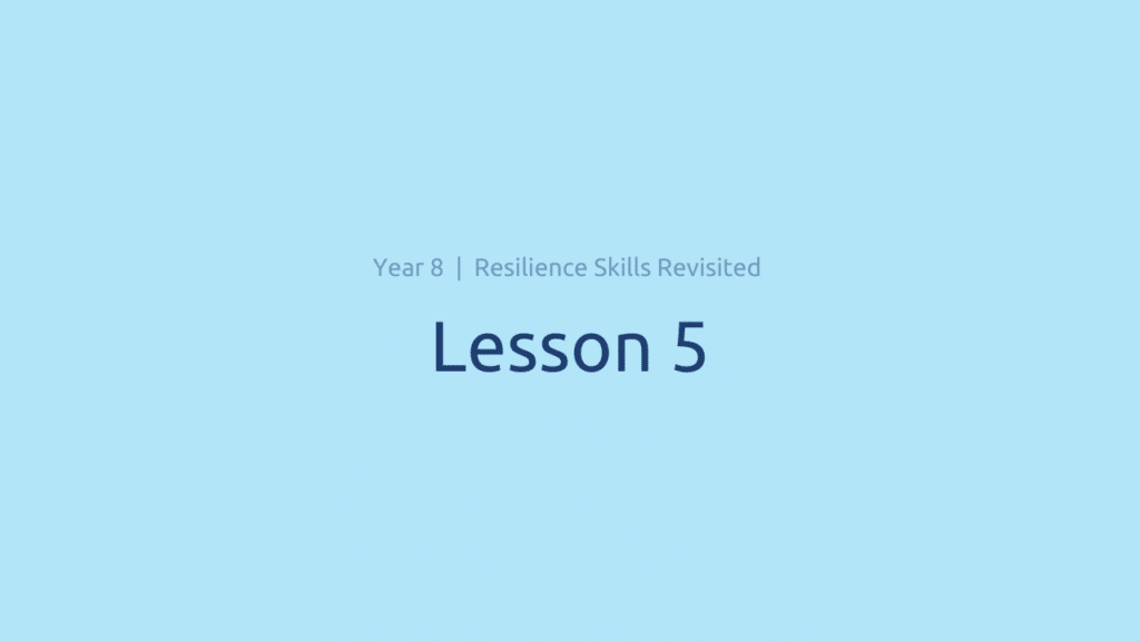 Resilience Skills Revisited: Lesson 5