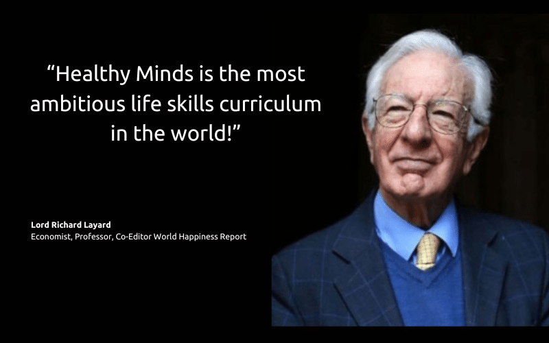 Lord Richard Layard describing Healthy Minds as the most ambitious life skills curriculum in the world