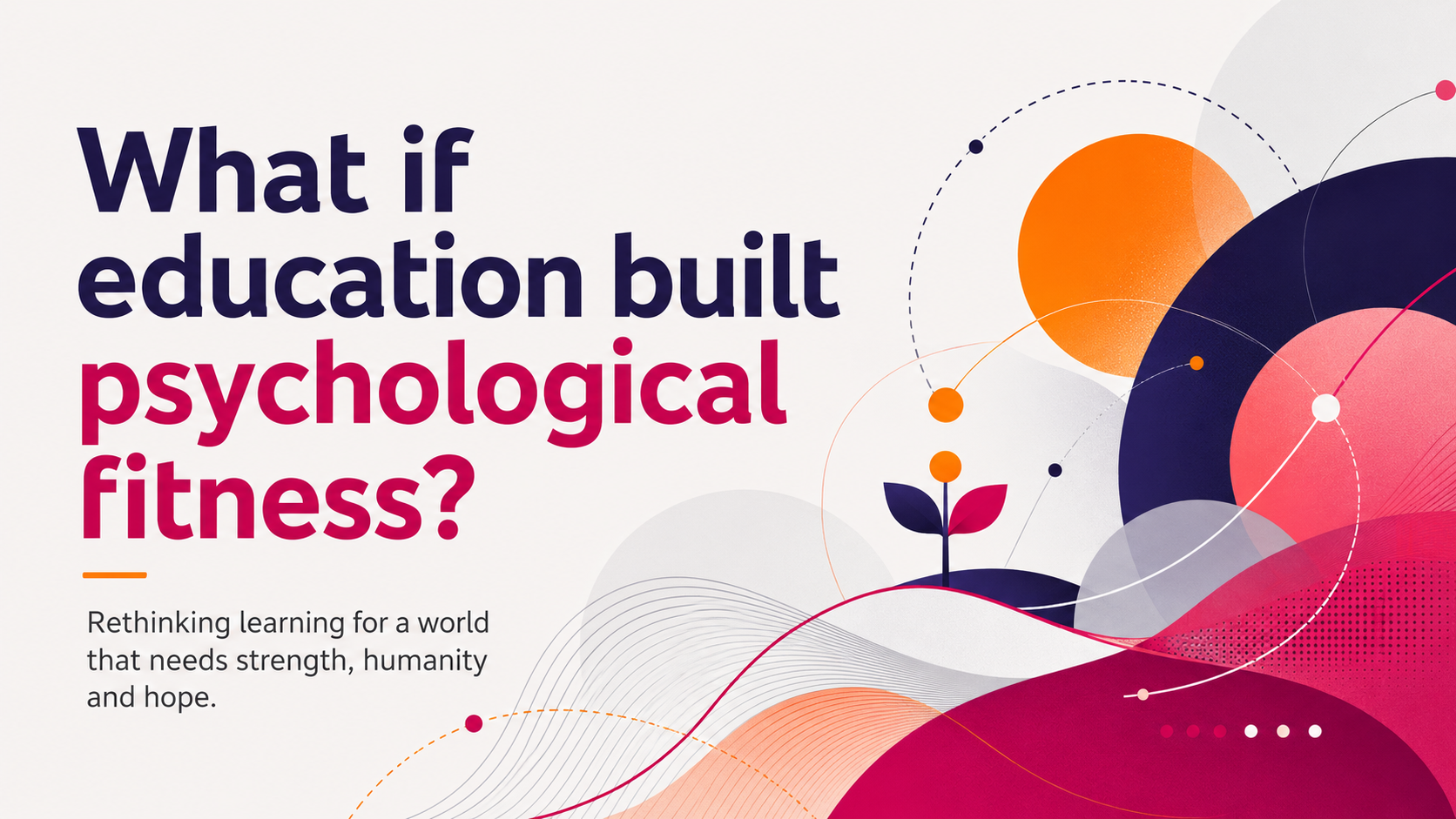 What if education built psychological fitness?