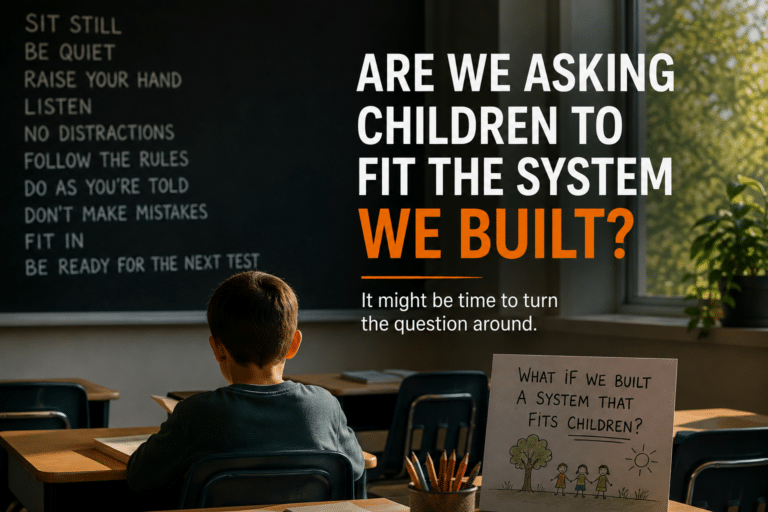 Are we asking children to fit the system